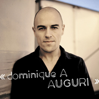 Dominique A - Auguri (Deluxe Edition) [CD 2]