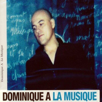 Dominique A - La musique (Deluxe Edition)