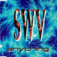 SWV - Anythnig (UK Single)