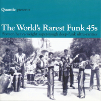 Quantic - Quantic Presents - The World's Rarest Funk 45S, Vol. 1