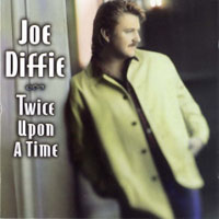 Joe Diffie - Twice Upon A Time