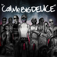 Deuce (USA, CA) - Call Me Big Deuce (Mixtape)
