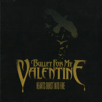 Bullet For My Valentine - Hearts Burst Into Fire