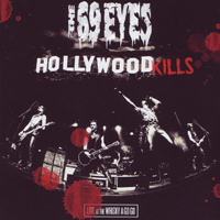 69 Eyes - Hollywood Kills: Live At The Whiskey A Go Go