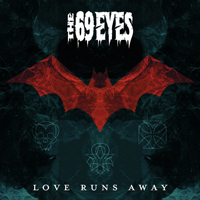 69 Eyes - Love Runs Away (Single)