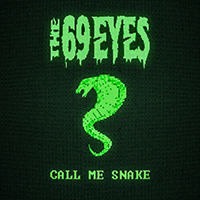 69 Eyes - Call Me Snake (Single)