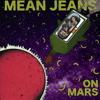 Mean Jeans - Mean Jeans On Mars