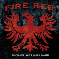 Michael Williams Band - Fire Red