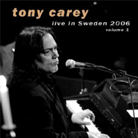 Tony Carey - Live In Sweden 2006 Vol. 1