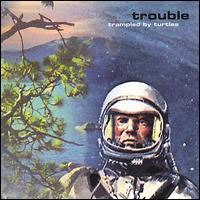 Trampled by Turtles - Trouble