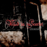 Veiled In Scarlet - Idealism