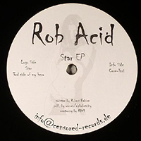 Robert Babicz - Star (EP) (as Rob Acid)