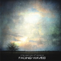 Fading Waves - The Sense Of Space