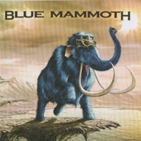 Blue Mammoth - Blue Mammoth