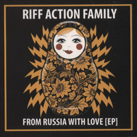 Riff Action Family - From Russia With Love (EP)
