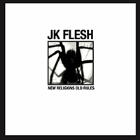 JK Flesh - New Religions Old Rules