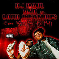 DJ Paul - Come With Me To Hell (feat. Lord Infamous)