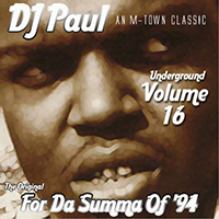 DJ Paul - Volume 16. For Da Summa Of '94 (Cassette)