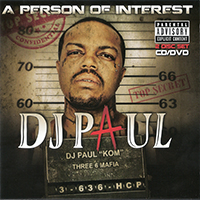 DJ Paul - A Person Of Interest