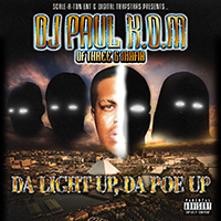 DJ Paul - Da Light Up, Da Poe Up (mixtape)