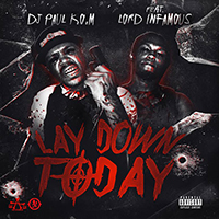 DJ Paul - Lay Down Today (Single) (feat. Lord Infamous)