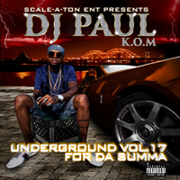 DJ Paul - Underground Vol. 17. For Da Summa