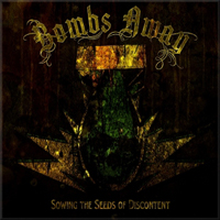 Bombs Away - Sowing The Seeds Of Discontent