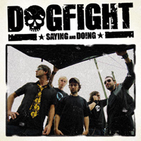 Dogfight (ESP) - Saying And Doing