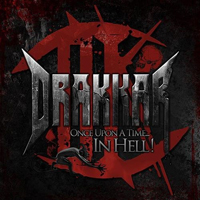 Drakkar (BEL) - Once Upon A Time... In Hell!