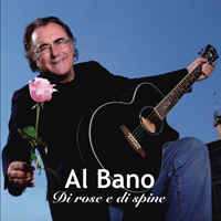 Al Bano Carrisi - Di Rose E Di Spine (CD 1)