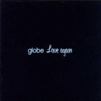 Globe - Love Again