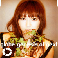 Globe - Genesis Of Next (Single)