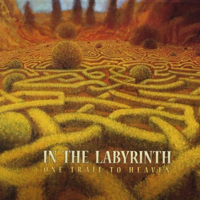 In The Labyrinth - One Trail To Heaven