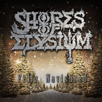 Shores Of Elysium - Feliz Navishred