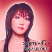 Okui Masami - Zero-G- (Single)