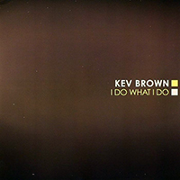 Kev Brown - I Do What I Do (Japan Edition)