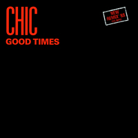 Chic - Good Times (Extended Remix '88) [12'' Single]