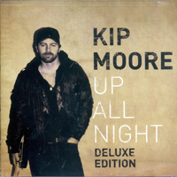 Kip Moore - Up All Night (Deluxe Edition) [Walmart Exclusive]