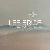 Lee Brice - Go Tell It On The Mountain (Single)