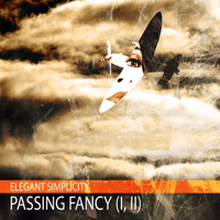 Elegant Simplicity - Passing Fancy (I, II) [EP]