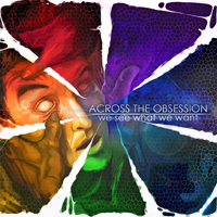 Across The Obsession - We See What We Want
