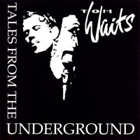 Tom Waits - Tales From The Underground, Vol. 1