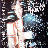 Tom Waits - Tales From The Underground, Vol. 3
