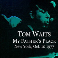 Tom Waits - 1977.10.10 - My Father's Place, Club Roslyn, New York (CD 2)