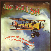 Joe Walsh - The Smoker You Drink, The Player You Get (2009 Audio Fidelity 24K Gold HDCD)