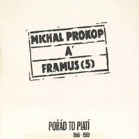 Michal Prokop & Framus 5 - Porad To Plati 1968-1989 (CD 5 - 1987 Nic Ve Zlym, Nic V Dobrym)