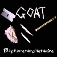Goat (USA) - Baphometamphetamine