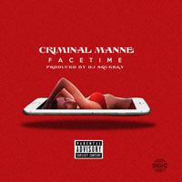 Criminal Manne - Facetime (Single)