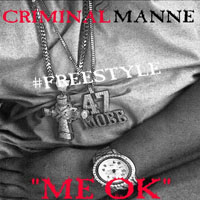 Criminal Manne - Me Ok (Freestyle) (Single)