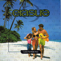 Erasure - Love To Hate You (Single)